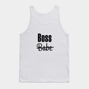 BOSS. Babe or Boss Babe need not apply T-shirt T-Shirt Tank Top